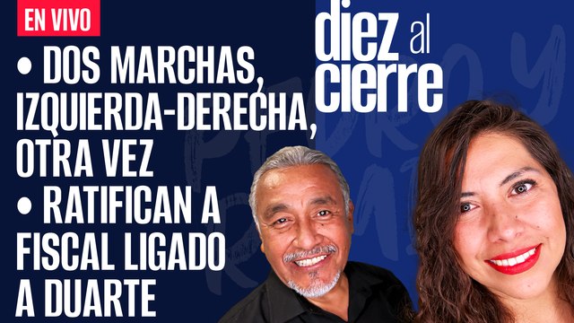 #EnVivo | #DiezAlCierre | ¿Marchan para defender a García Luna? | Ratifican a Fiscal ligado a Duarte