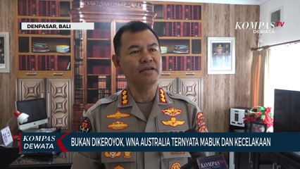 Bukan Dikeroyok, WNA Australia Ternyata Mabuk & Kecelakaan
