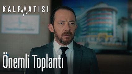 Önemli toplantı - Kalp Atışı
