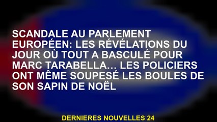 Scandale au Parlement européen: les révélations du jour où tout est passé à Marc Tarabella ... La po