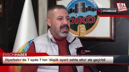 Diyarbakır’da 7 ayda 7 ton ‘düşük ayarlı sahte altın’ ele geçirildi