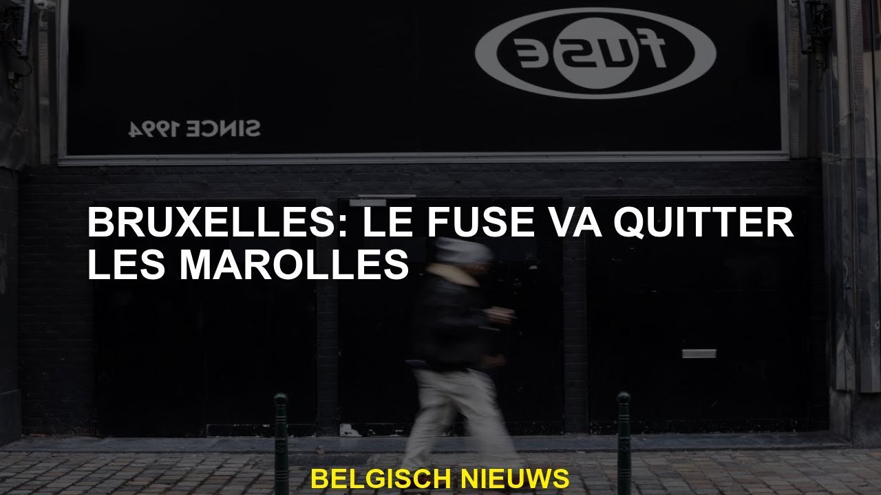 Bruxelles: le fusible quittera les Marolles
