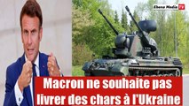 Emmanuel Macron ne souhaite pas livrer des chars à l'Ukraine: voici les raisons