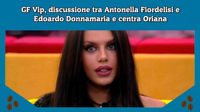 GF Vip, discussione tra Antonella Fiordelisi e Edoardo Donnamaria e centra Oriana