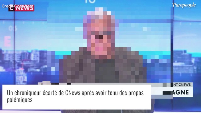 CNews : Un chroniqueur écarté après des propos polémiques ? Pas de retour annoncé pour l'instant