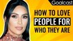 How To Love People For Who They Are