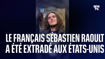 Cyberattaques: le Français Sébastien Raoult a été extradé vers les États-Unis et risque 116 ans de prison