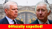 King Charles evicts disgraced Prince Andrew from Buckingham Palace