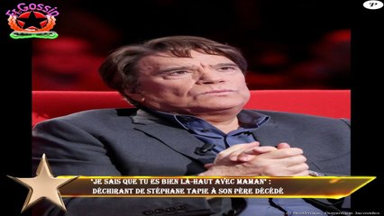 "Je sais que tu es bien là-haut avec maman" :  déchirant de Stéphane Tapie à son père décédé