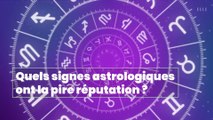 Quels signes astrologiques ont la pire réputation ?
