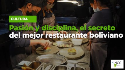 Pasión y disciplina, el secreto del mejor restaurante boliviano