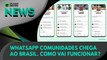 Ao Vivo | WhatsApp comunidades chega ao Brasil. Como vai funcionar? | 26/01/2023 | #OlharDigital (35)