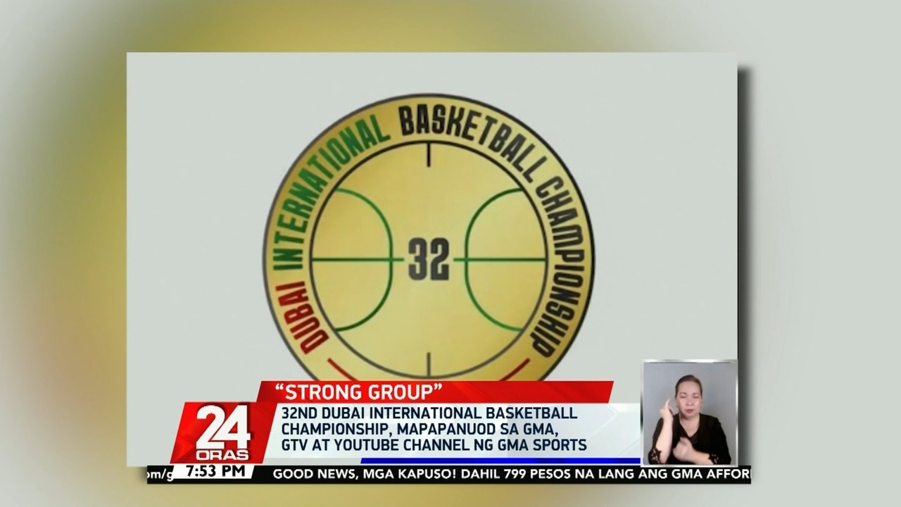 32nd Dubai International Basketball Championship, mapapanuod sa GMA, GTV at Youtube channel ng GMA Sports | 24 Oras