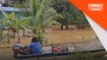 Banjir | Mangsa mengeluh bencana ganggu rutin harian, jejas rezeki