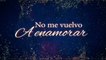 Banda Los Sebastianes - No Me Vuelvo A Enamorar
