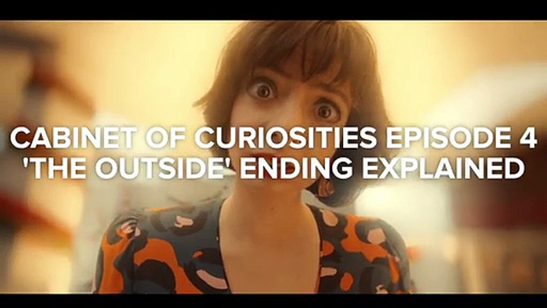 ⁣CABINET OF CURIOSITIES Episode 4 'The Outside' Ending Explained