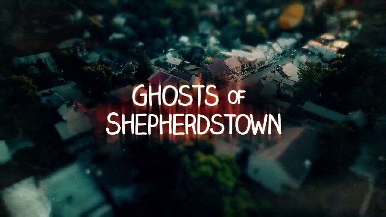 Ghosts of Shepherdstown - Se2 - Ep08 - What an Excellent Day for an Exorcism HD Watch