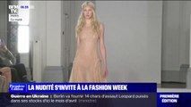 La nudité et la transparence s'invitent sur les podiums de la Fashion ...