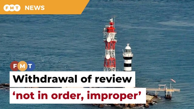 Withdrawal of review on Batu Puteh in 2018 ‘improper’, says AG