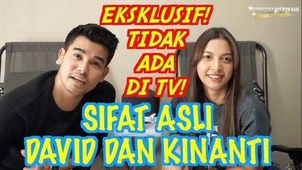 KENAL LEBIH DEKAT DENGAN KINANTI DAN DAVID SI SANG SADBOY.