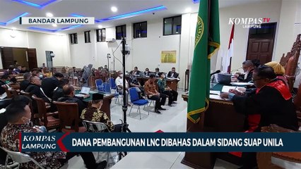 Dana Pembangunan LNC Dibahas Dalam Sidang Suap Unila