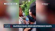 Dilaporkan Hilang, Oknum ASN Ditemukan di Jakarta