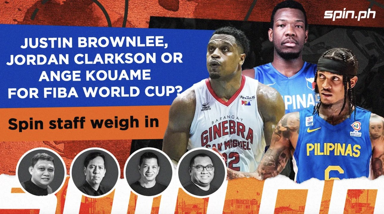 Justin Brownlee, Jordan Clarkson or Ange Kouame for FIBA World Cup? Spin staff weigh in