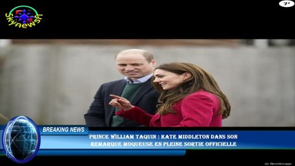 Prince William taquin : Kate Middleton dans son  remarque moqueuse en pleine sortie officielle