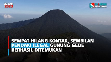 Sempat Hilang Kontak, Sembilan Pendaki Ilegal Gunung Gede Berhasil Ditemukan