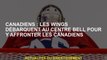 Canadiens: les ailes atterrissent au centre de la cloche pour affronter les Canadiens