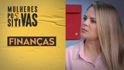 FINANÇAS | Mulheres Positivas - 29/01/2023