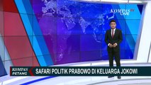 Safari Politik, Prabowo Subianto Temui Putra Sulung Hingga Menantu Presiden Jokowi