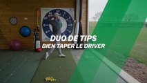 Duo de tips : Bien taper le driver