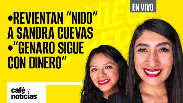 #EnVivo | #CaféYNoticias | Revientan “nido” a Sandra Cuevas; pide a su personal ir por Sheinbaum