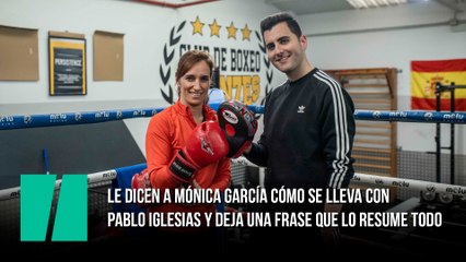 Le dicen a Mónica García cómo se lleva con Pablo Iglesias y deja una frase que lo resume todo