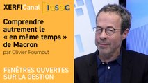 Comprendre autrement le « en même temps » de Macron [Olivier Fournout]