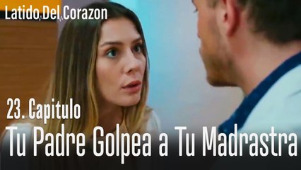 Tu padre golpea a tu madrastra - Latido Del Corazon Capitulo 23