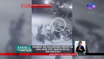 Rambol ng dalawang grupo sa San Jose City, Nueva Ecija, na-hulicam | SONA