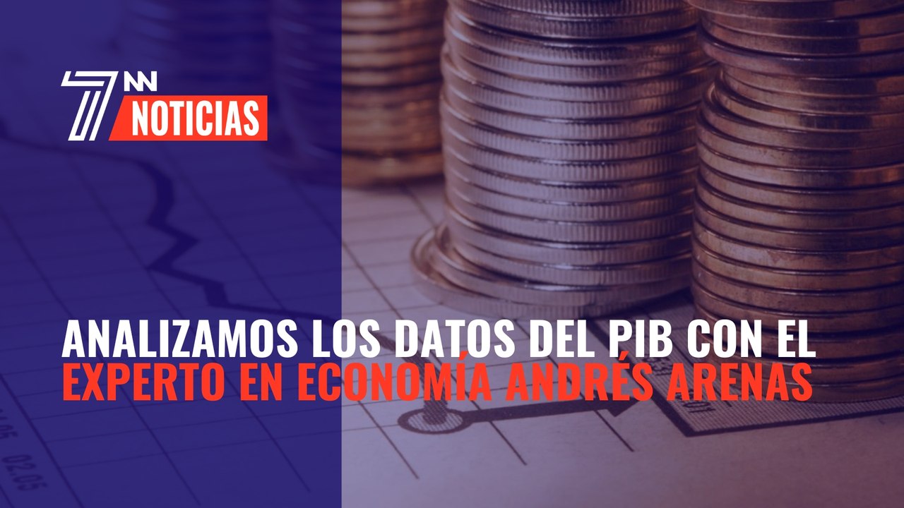 Analizamos los datos del PIB con el experto en economía Andrés Arenas