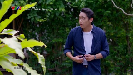 nơi tình yêu dậy sóng tập 36 - VTV2 thuyết minh - Phim Thái Lan - xem phim noi tinh yeu day song tap 37