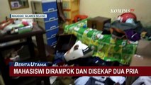 Syok! Mahasiswi Asal Makassar Ini Tak Bisa Berkutik saat Dirinya Dirampok dan Disekap Dua Pria
