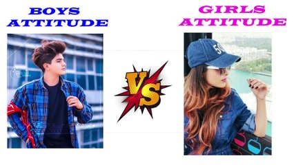 Boys attitude vs Girls attitude, Boys vs Girls attitude, Boys attitude. Girls attitude, attitude,