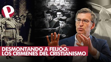 Desmontando a Feijóo: los crímenes en nombre del cristianismo de los últimos tiempos