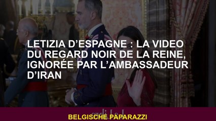 Le letizia espagnole: la vidéo du regard noir de la reine, ignorée par l'ambassadeur de l'Iran
