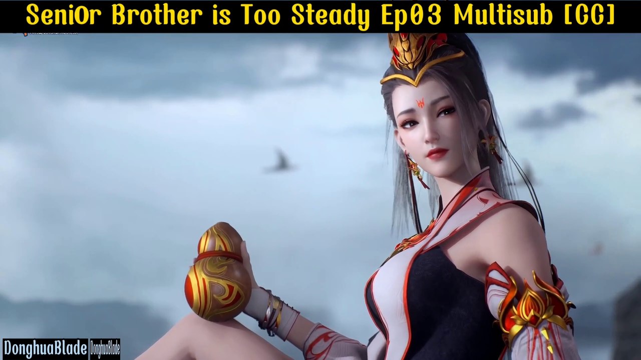 Senior Brother is Too Steady/Shixiong a Shixiong Episode 03 MultiSub [CC]