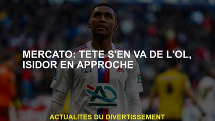 Mercato: Tetê disparaît d'Ol, Isidor approche