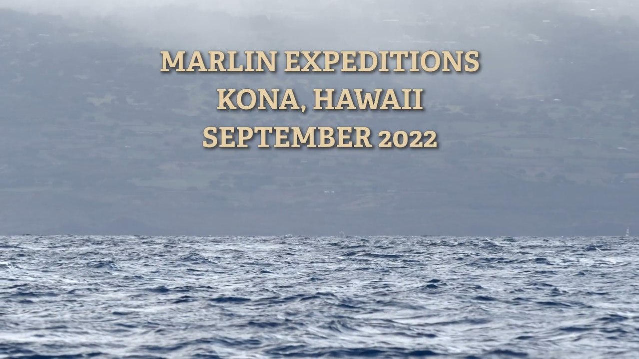 2022 Marlin Expeditions in Kona, Hawaii