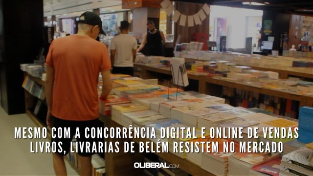 Mesmo com a concorrência digital e online de vendas livros, livrarias de Belém resistem no mercado