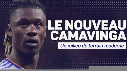 Real Madrid - Le nouveau Camavinga, un milieu de terrain moderne