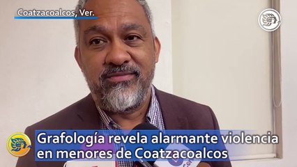 Grafología revela alarmante violencia en menores de Coatzacoalcos